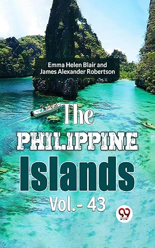 The Philippine Islands Vol.-43