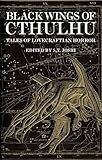 Black Wings of Cthulhu: Tales of Lovecraftian Horror