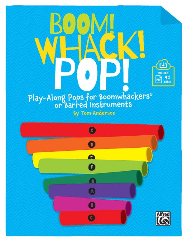 Boom! Whack! Pop!: Play-Along Pops for Boomwhackers(r) or Barred Instruments, Book & Online Pdf/Audio