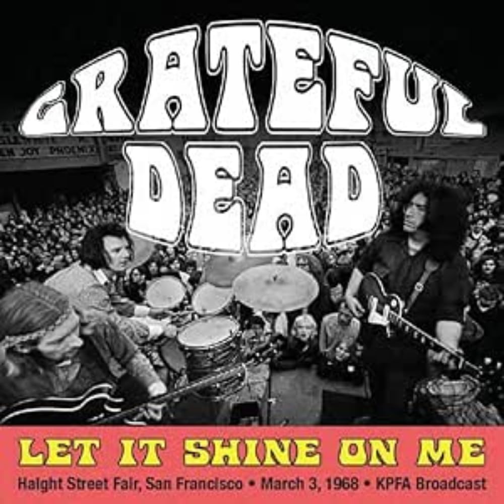 Let It Shine on Me: Haight Street Fair, San Francisco, March 3rd 1968, Kpfa Broadcast