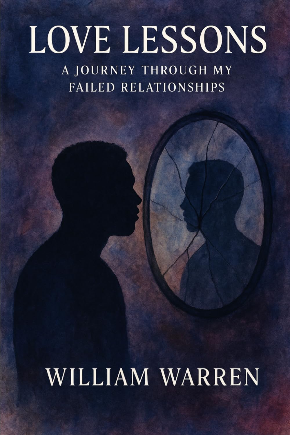 Love Lessons: A Journey through my Failed Relationships