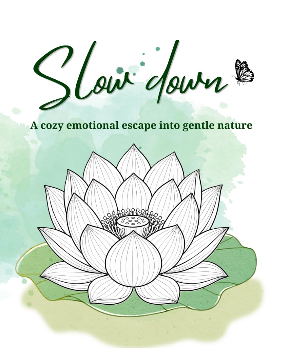 Slow Down: A cozy emotional escape into gentle nature