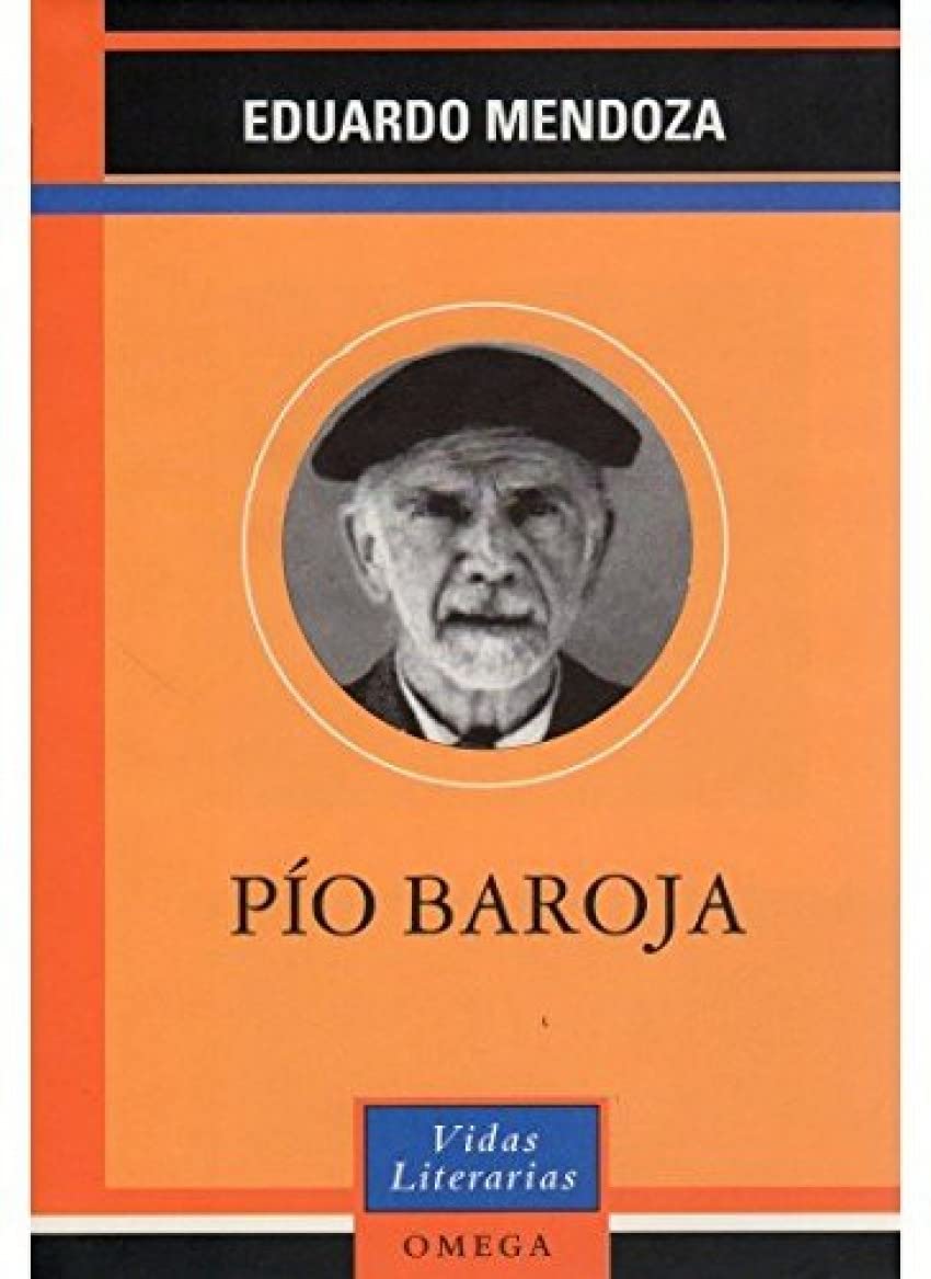 PIO BAROJA (LITERATURA-​VIDAS LITERARIAS)