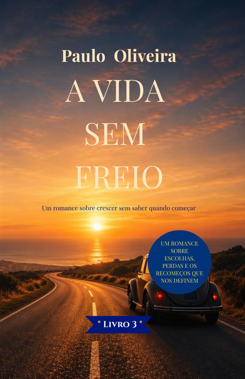 A Vida sem Freio (Coleção Crescer sem Instruções)