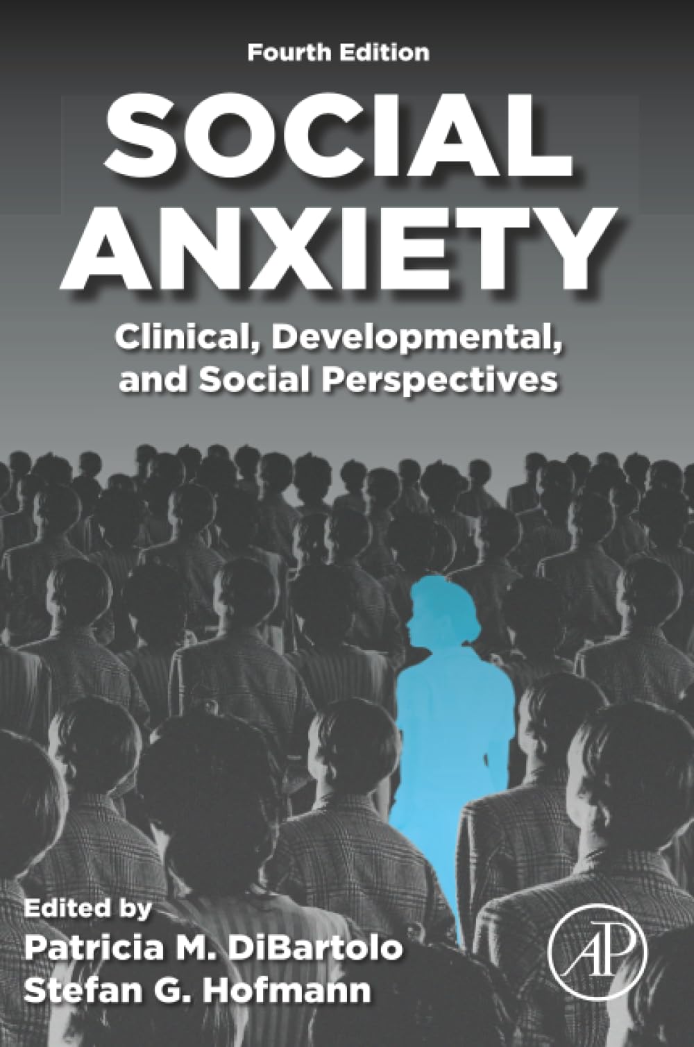 Social Anxiety by Patricia M. DiBartolo, Stefan G. Hofmann - 9780443141461