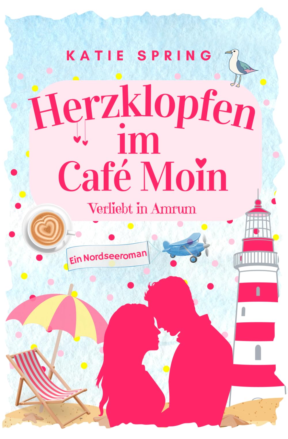 Herzklopfen im Café Moin: Verliebt in Amrum 1 (Fortsetzung der Küsse in der Kleinen Eismanufaktur 8)
