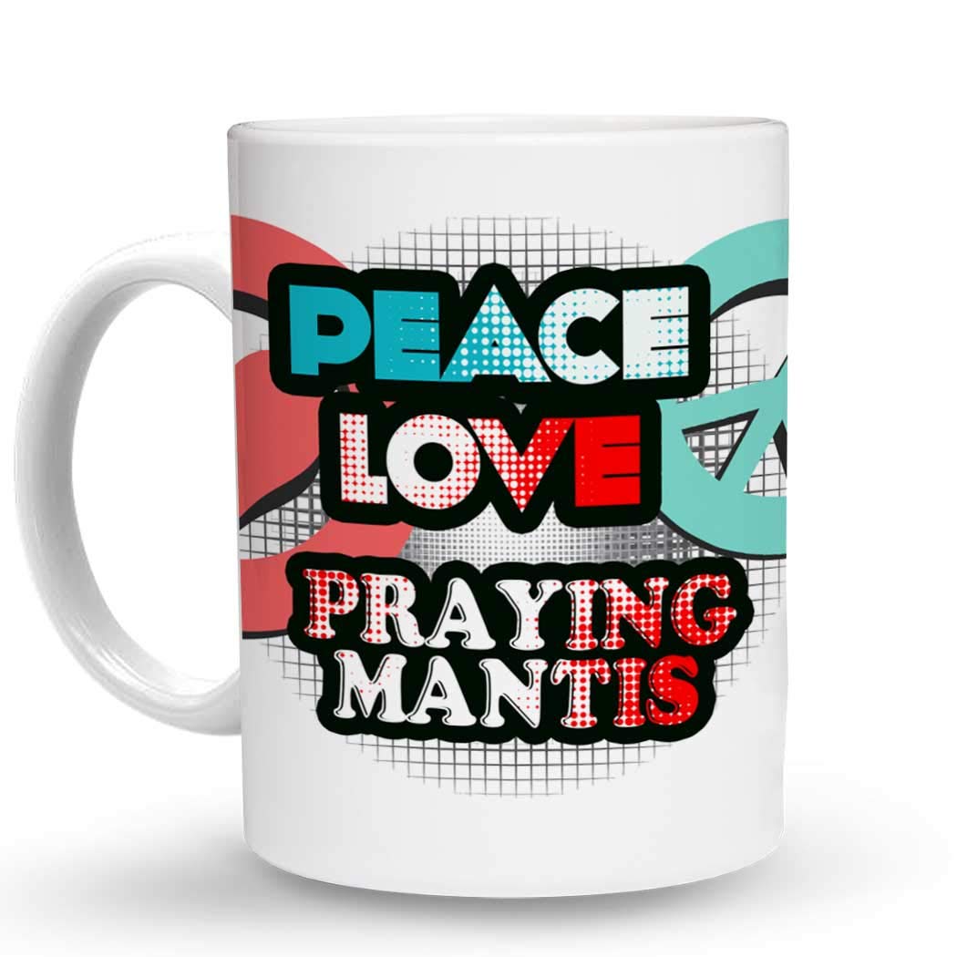 PEACE LOVE PRAYING MANTIS 6 oz Ceramic Espresso Shot Mug/Cup Design#71