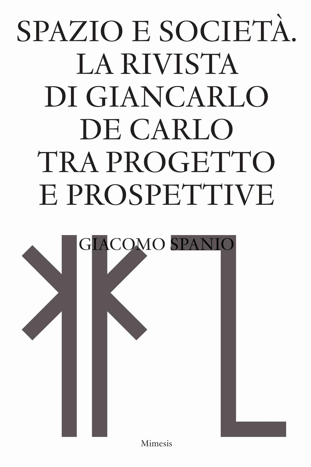 Spazio E Società. La Rivista Di Giancarlo De Carlo Tra Progetto E Prospettive - 4