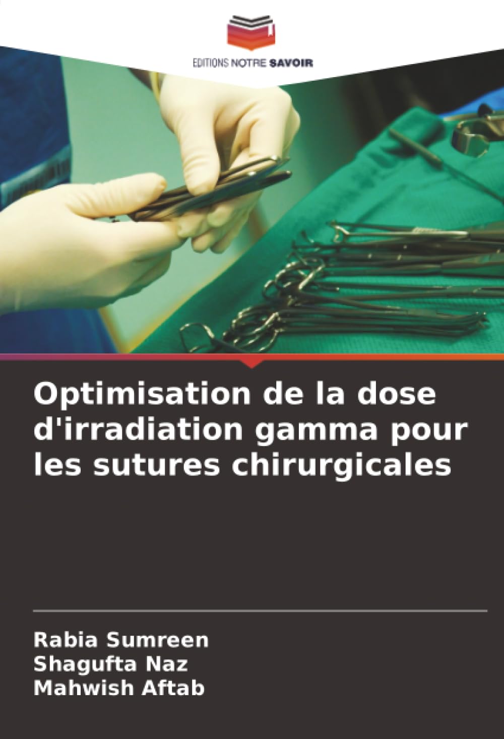 Optimisation de la dose d'irradiation gamma pour les sutures chirurgicales