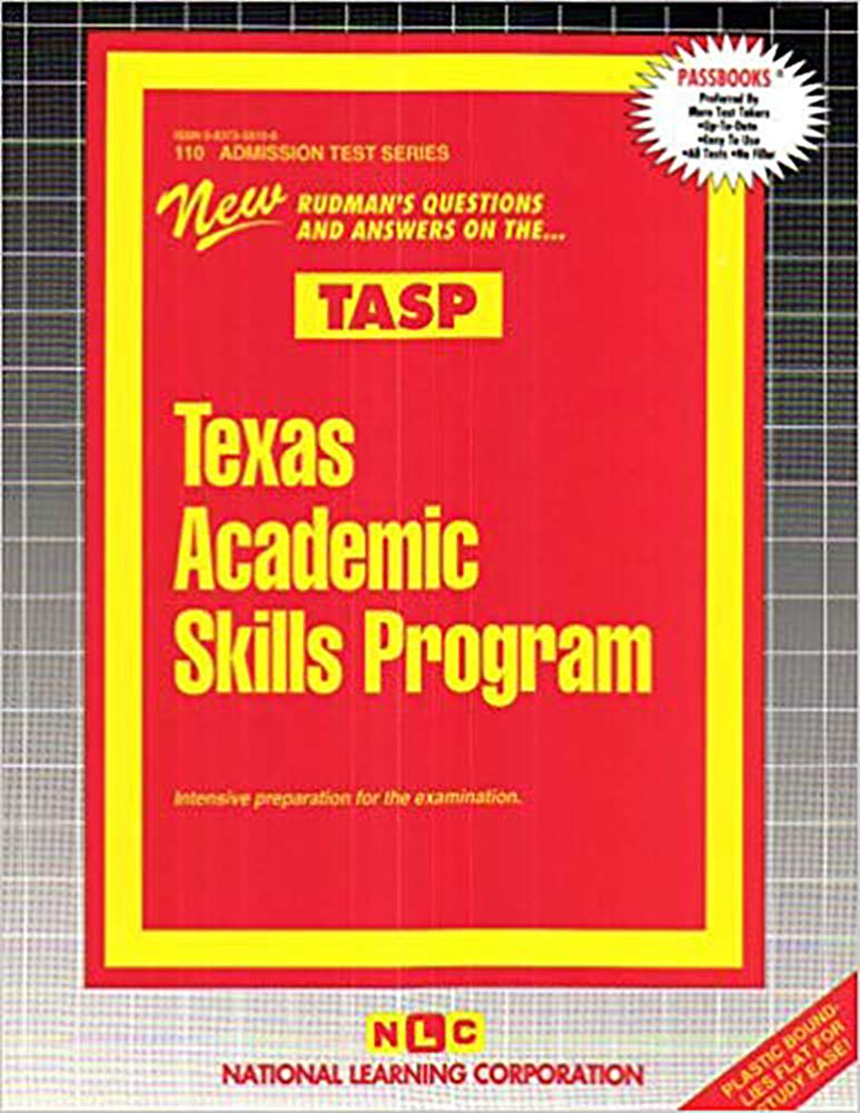 TEXAS ACADEMIC SKILLS PROGRAM (TASP): Passbooks Study Guide