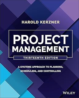 Project Management by Harold Kerzner: 13th Edition Bible for PMP Exam, PMBOK-Aligned Planning, Scheduling & Controlling