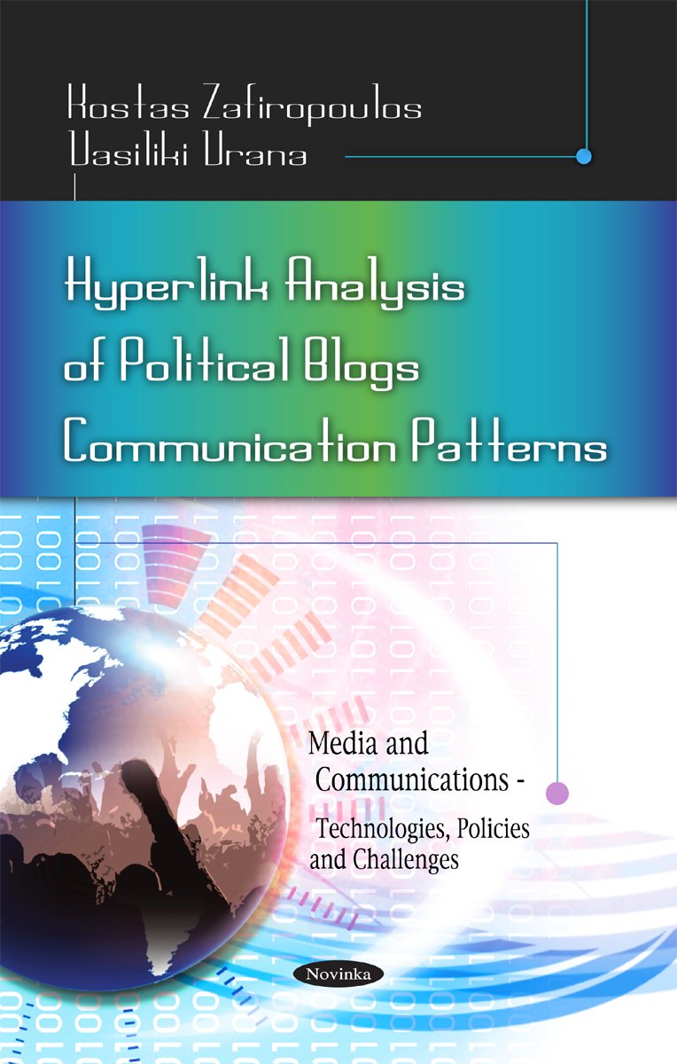 Hyperlink Analysis of Political Blogs Communication Patterns (Media and Communications - Technologies, Policies and Challenges)
