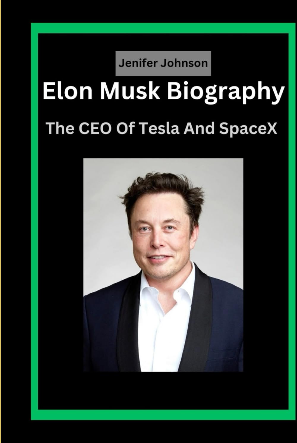 Elon Musk Biography: The CEO Of Tesla And SpaceX