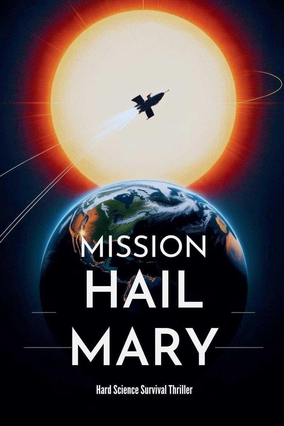 Mission Hail Mary - Hard Science Survival Thriller: 2 (The Hail Mary Chronicles)