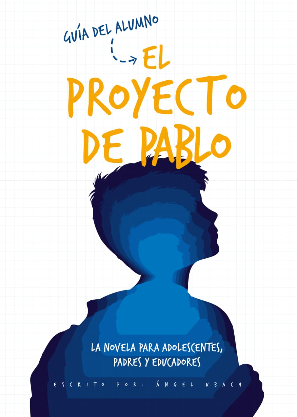 EL PROYECTO DE PABLO (CUADERNO DE TRABAJO)