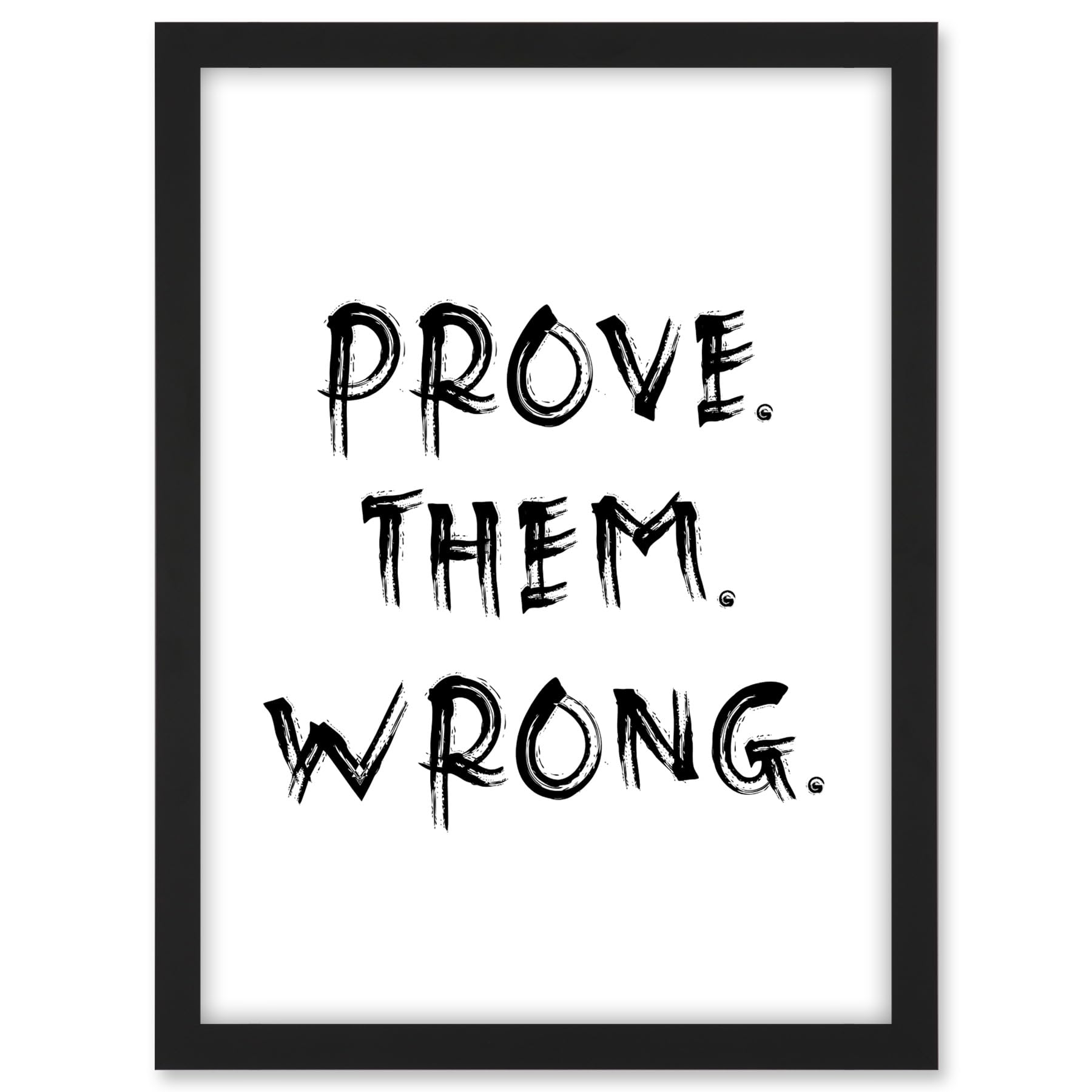 Artery8 Prove Them Wrong Inspirational Positive Motivational Gym Workout Living Room Aesthetic Artwork Framed A3 Wall Art Print