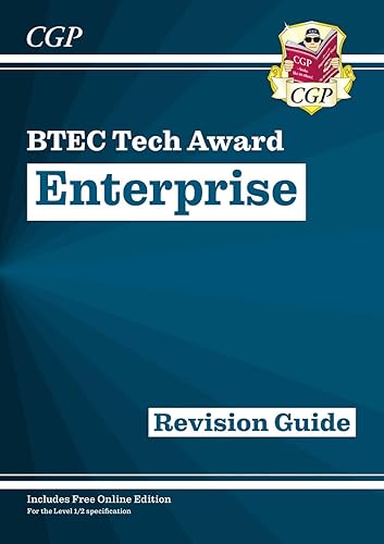 New BTEC Tech Award in Enterprise: Revision Guide (with Online Edition, Videos &amp; Quizzes) (CGP BTEC Tech Awards)