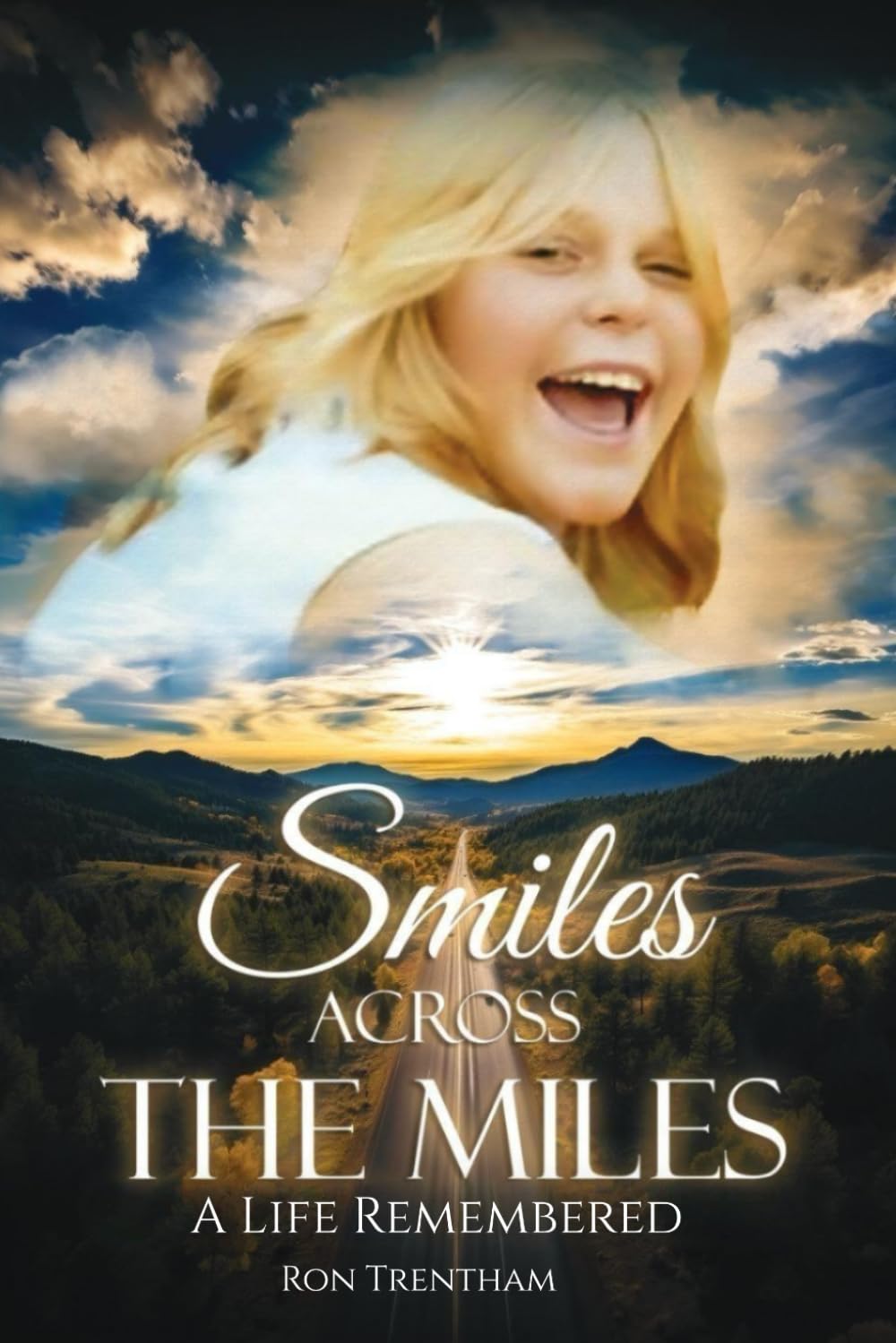 Smiles Across the Miles: A Life Remembered