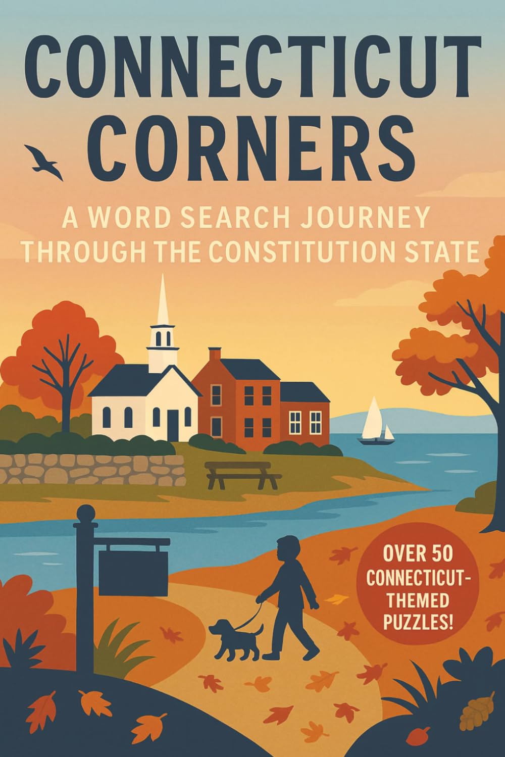 Connecticut Word Search: A Puzzle Book about Connecticut's Coastlines, History, Landmarks and More