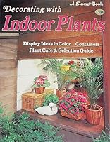 Decorating with Indoor Plants 037603341X Book Cover