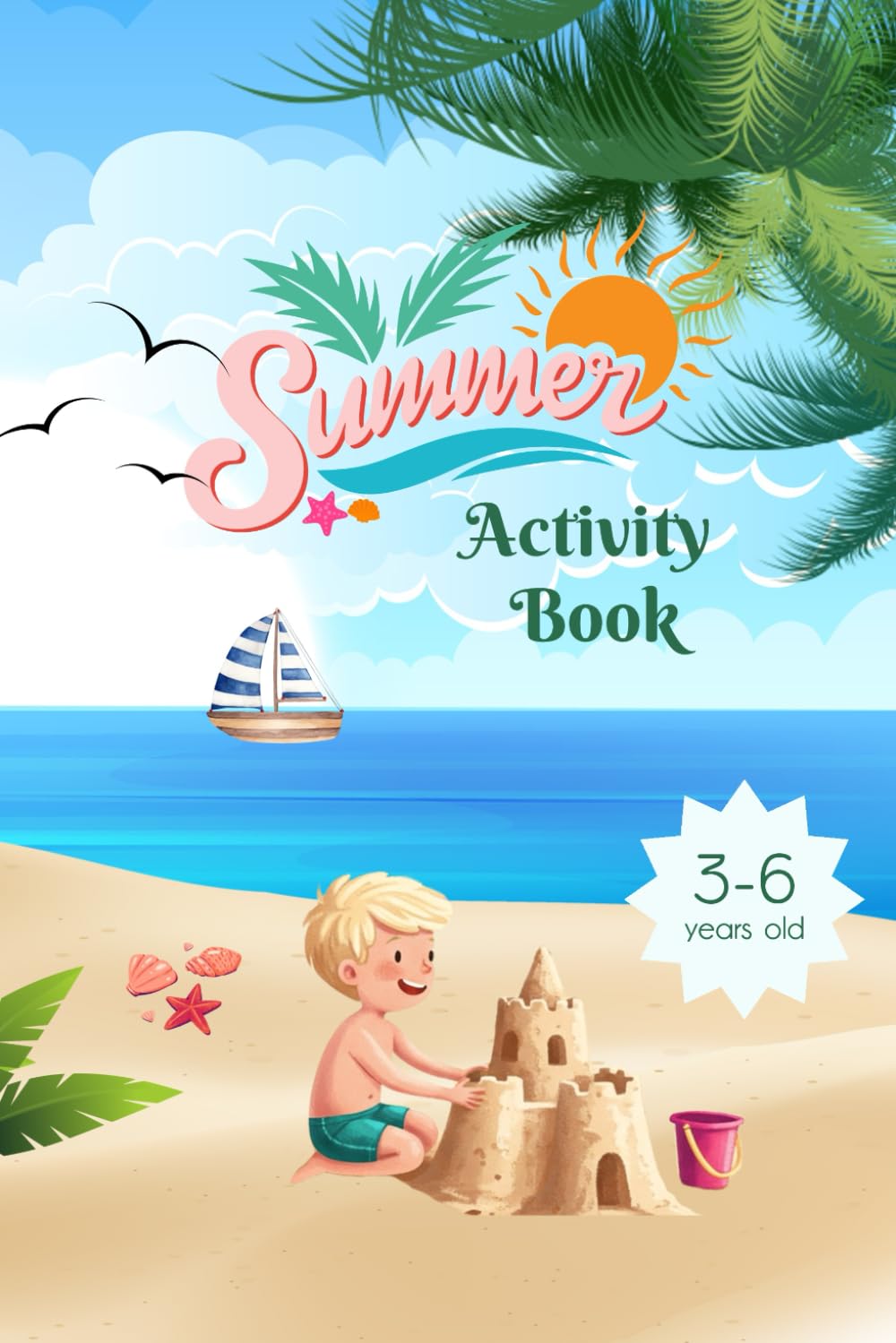 Summer activity book for kids 3-6 years old: Travel Activity book for curious kids (A5 size) (Creative Kids Activity books)