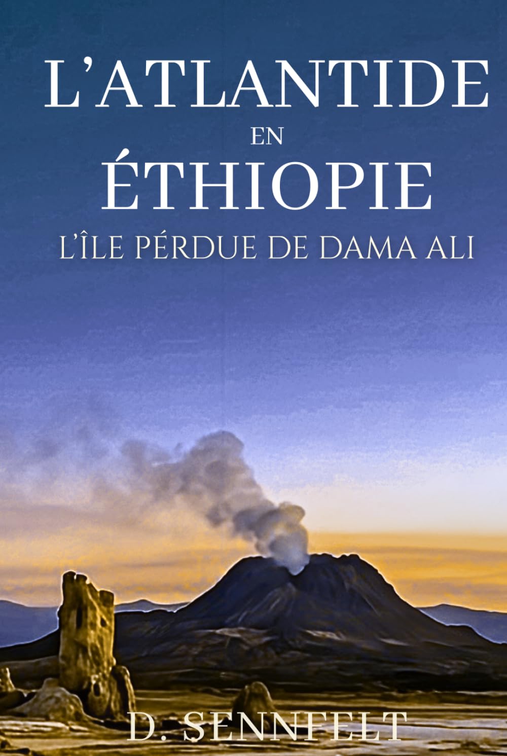 L'Atlantide en Éthiopie: L'Île Perdue de Dama Ali