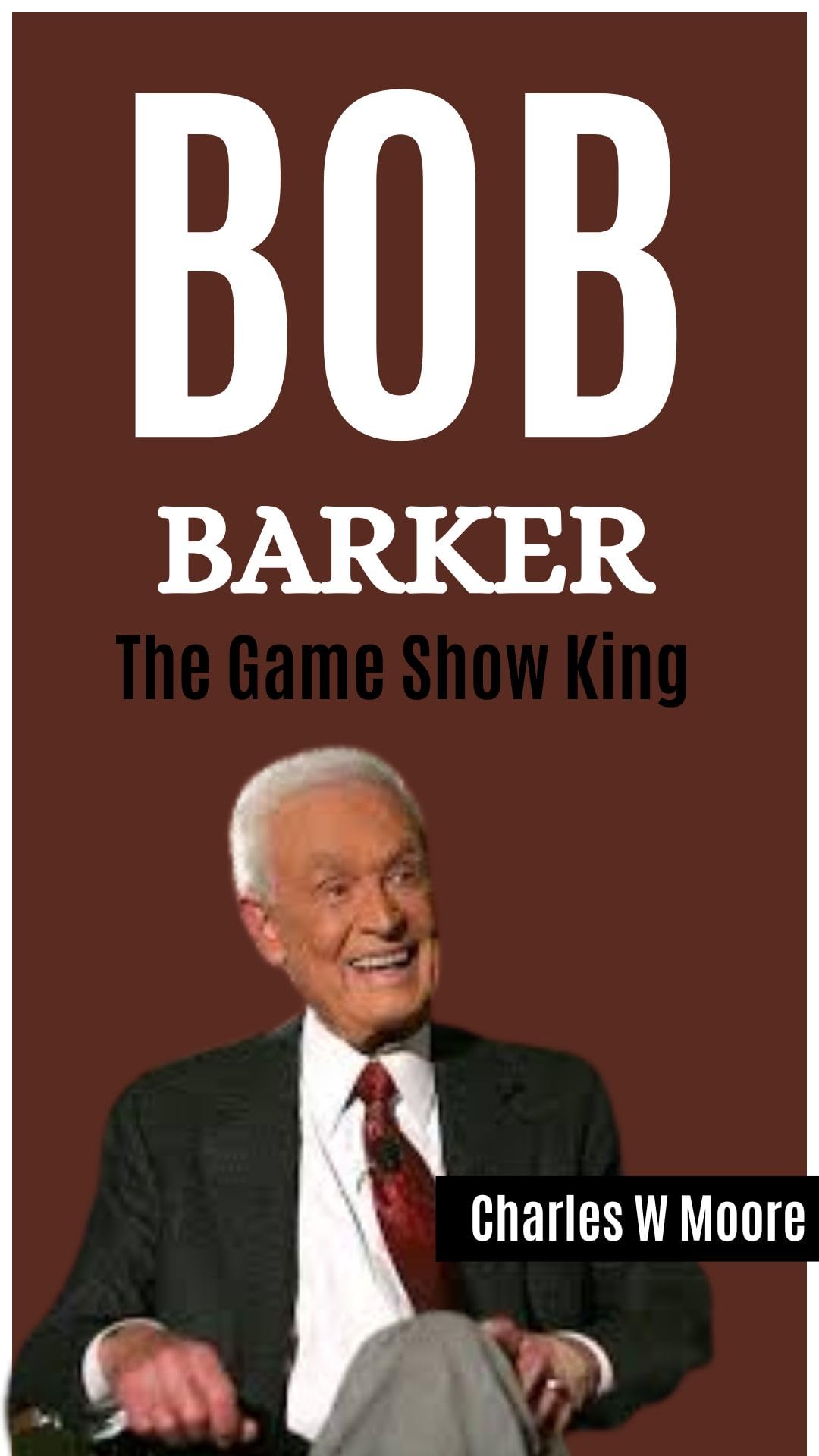 BOB BARKER: THE GAME SHOW KING: The Early Life,Career,awards and honors of the Animal Advocate