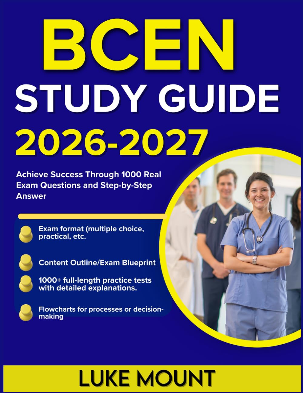 BCEN Study Guide 2026-2027: Achieve Success Through 1000 Real Exam Questions and Step-by-Step Answer