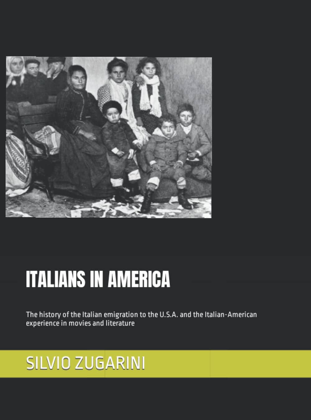 ITALIANS IN AMERICA: The history of the Italian emigration to the U.S.A. and the Italian-American experience in movies and literature