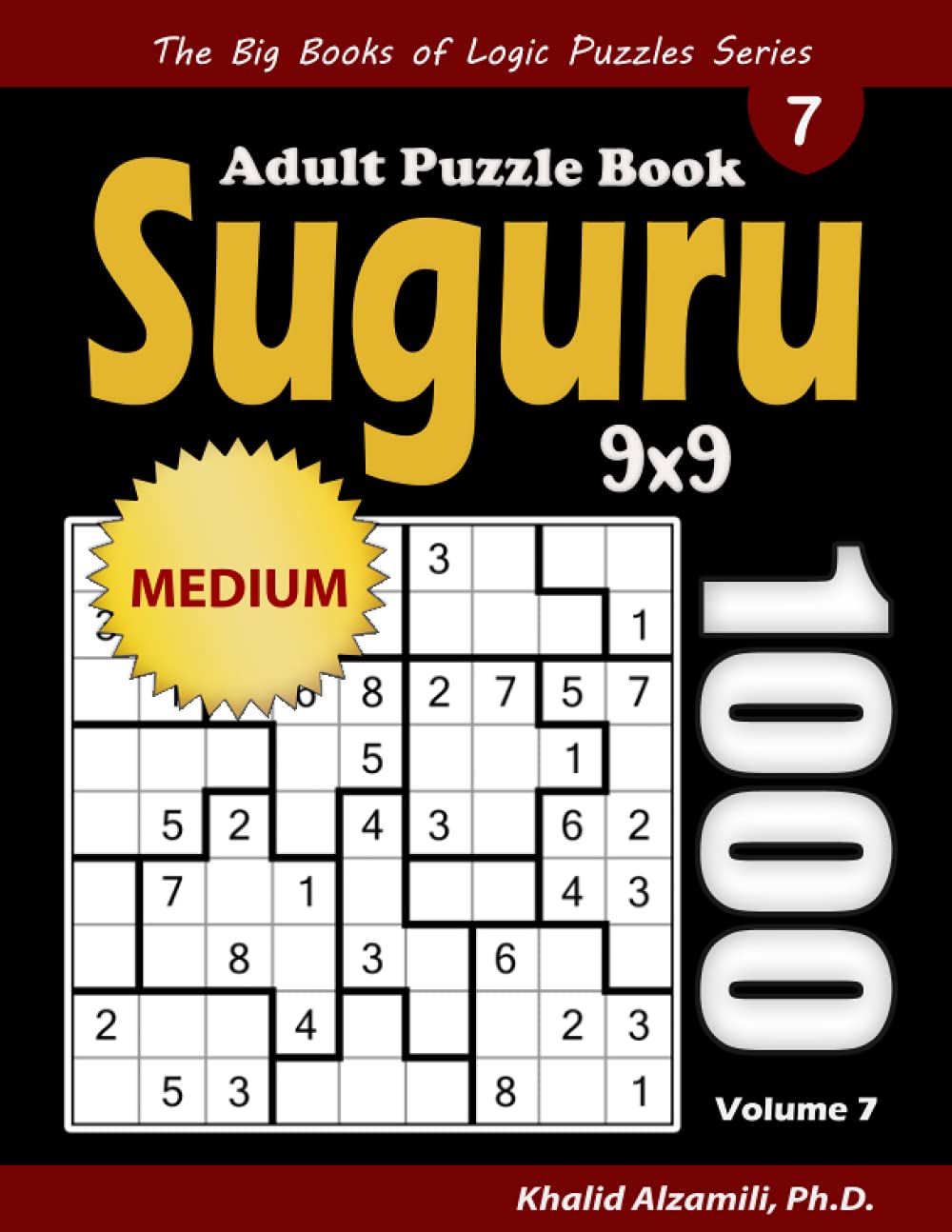 Suguru Adult Puzzle Book: 1000 Medium Number Blocks (9x9) Puzzles (The Big Books of Logic Puzzles Series)