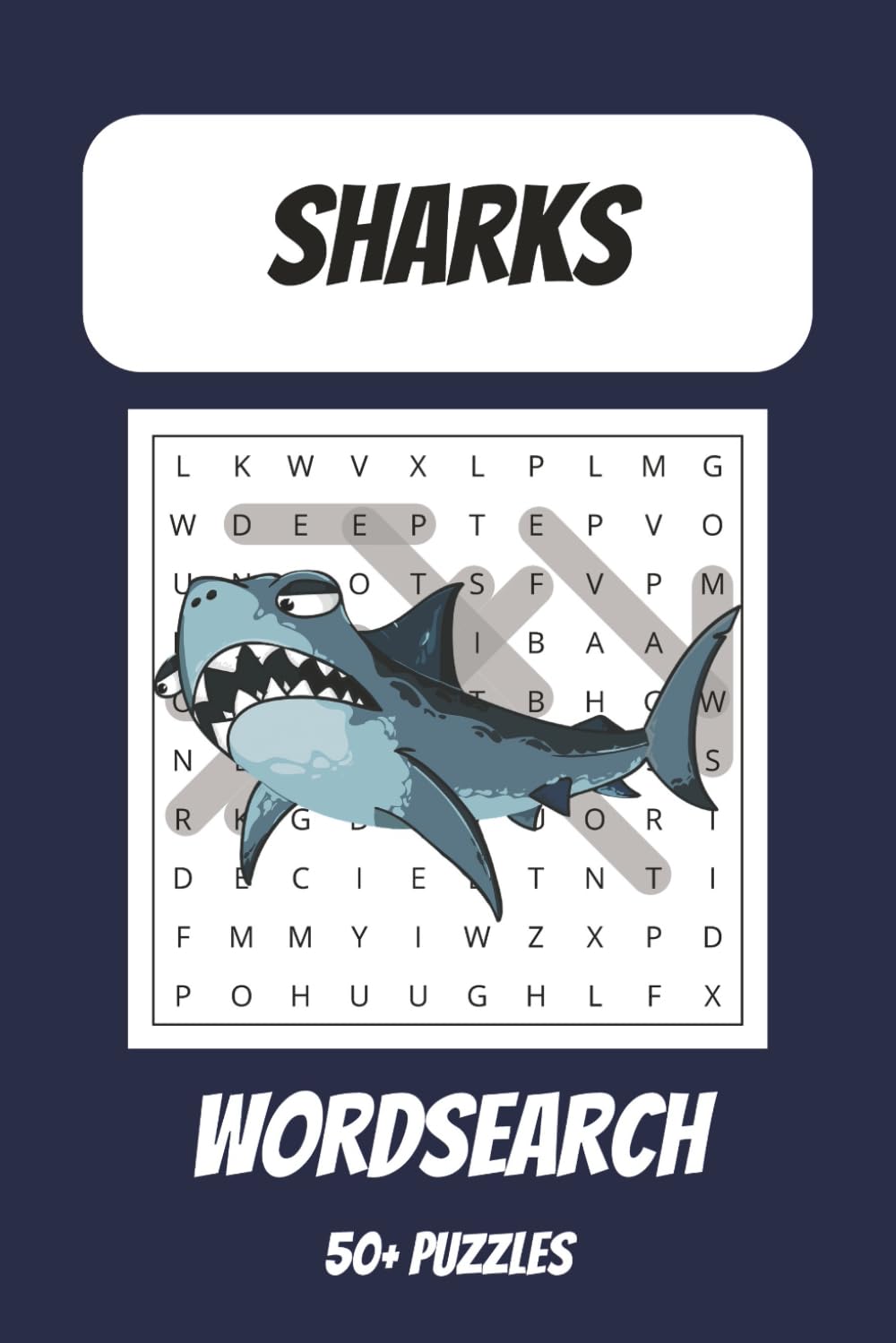 Sharks Word Search Puzzle Book: Word Searches with Easy to Read Print about Sharks | 6x9 inches, 110 pages | 50+ Puzzles