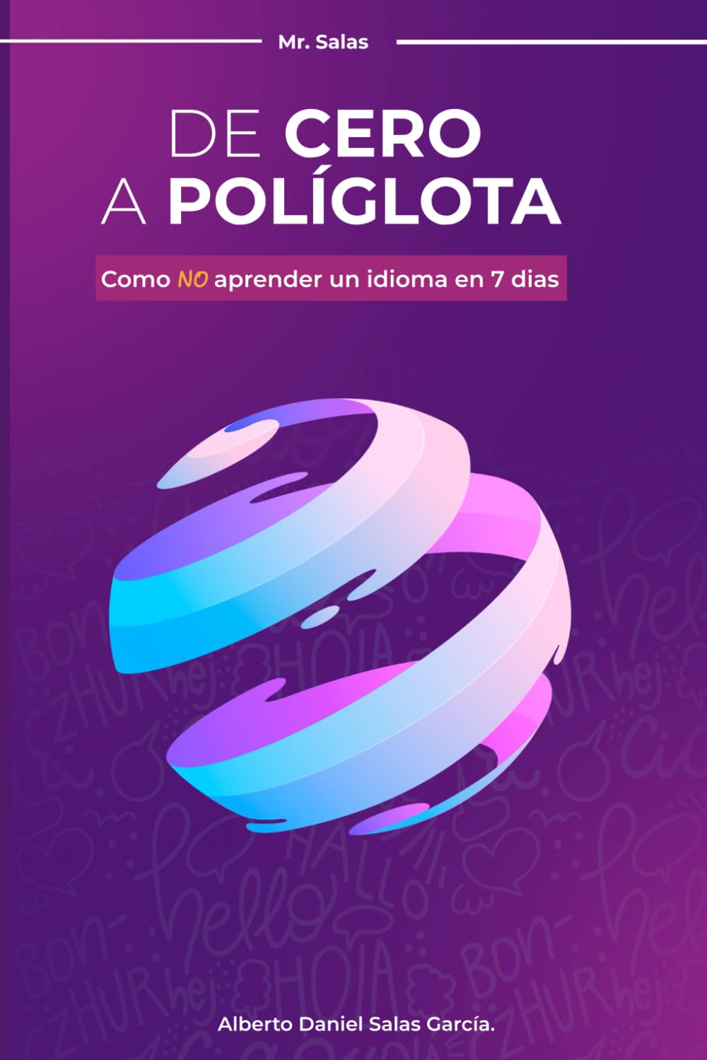 De Cero a Políglota: Cómo NO aprender un idioma en 7 días