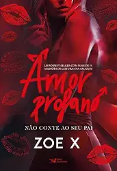 Amor profano: Não conte ao seu pai