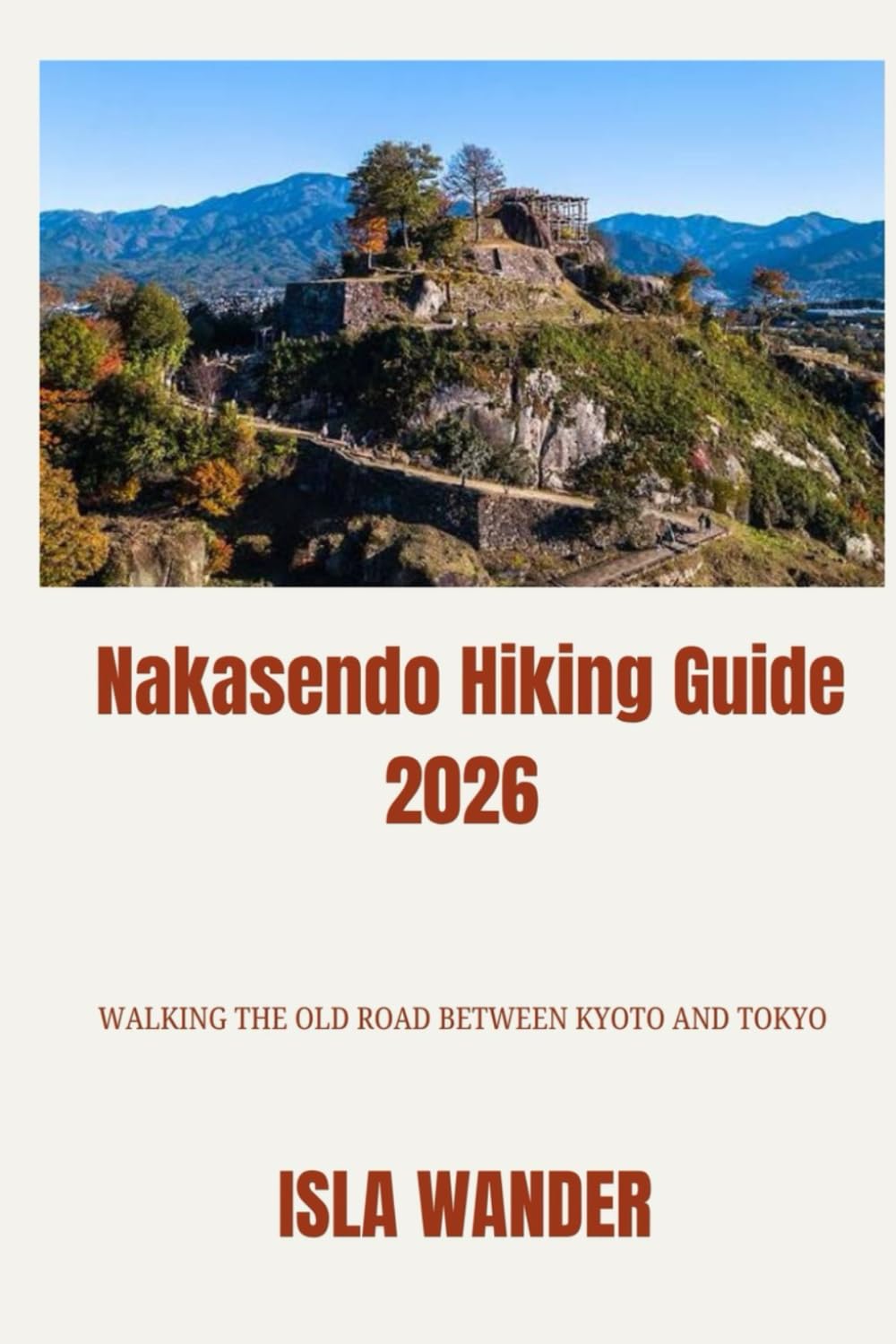Nakasendo Hiking Guide 2026: Walking the Old Road Between Kyoto and Tokyo