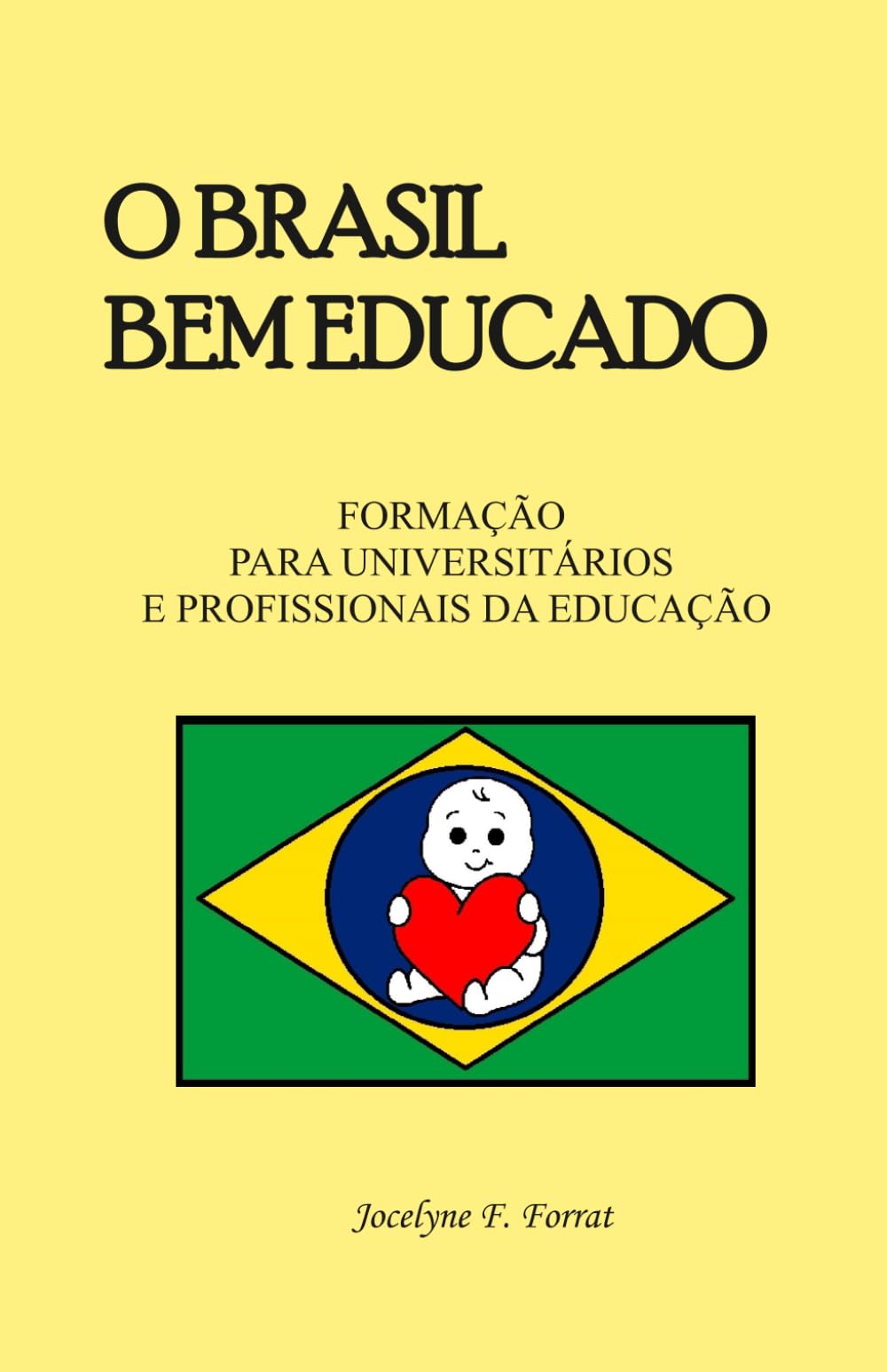 O BRASIL BEM EDUCADO: Formação para Universitários e Profissionais de Educação