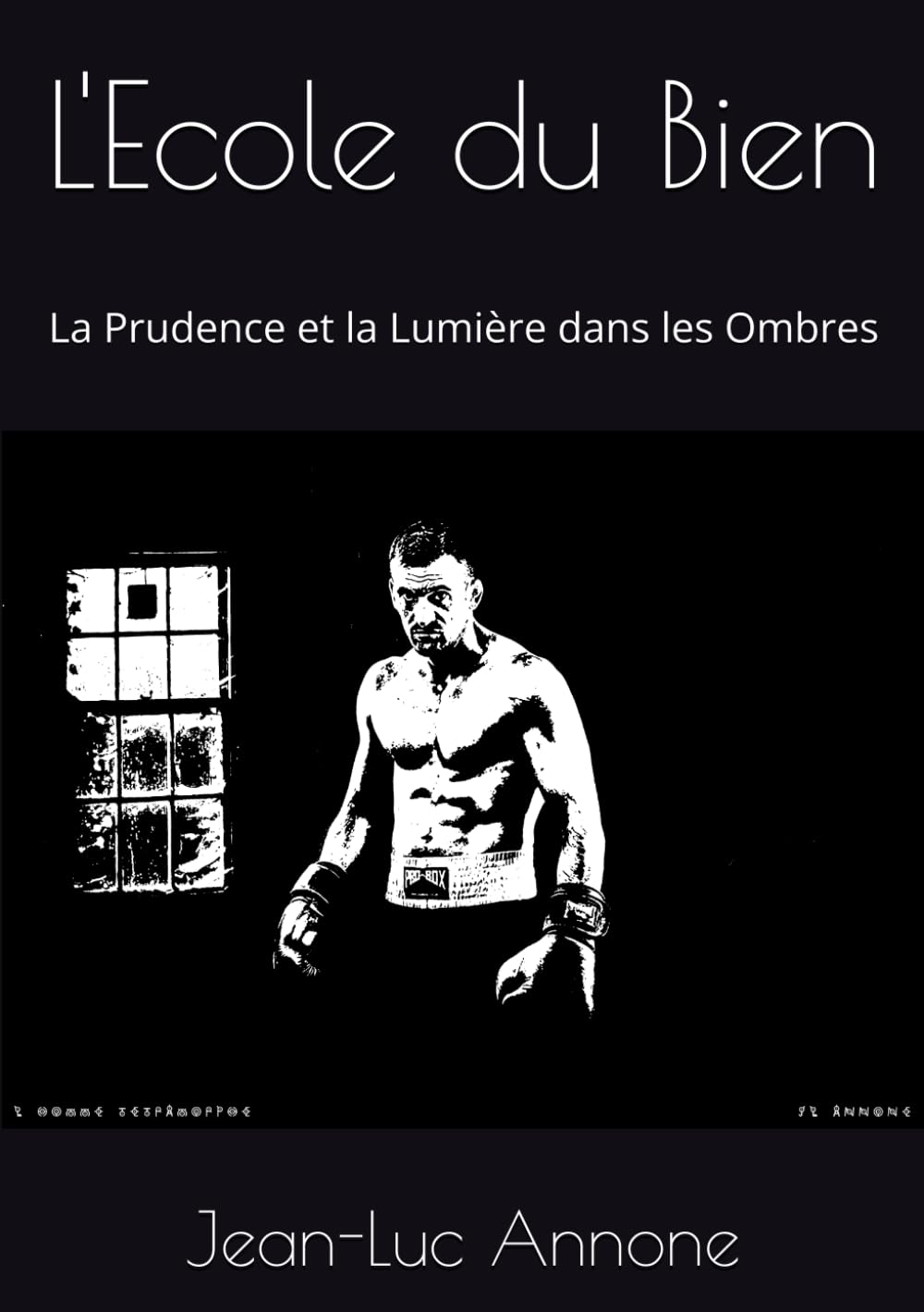 L'Ecole du Bien: La Prudence et la Lumière dans les Ombres