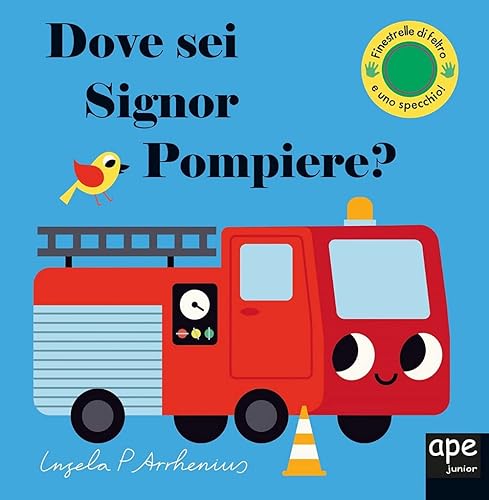 Dove sei, signor Pompiere?