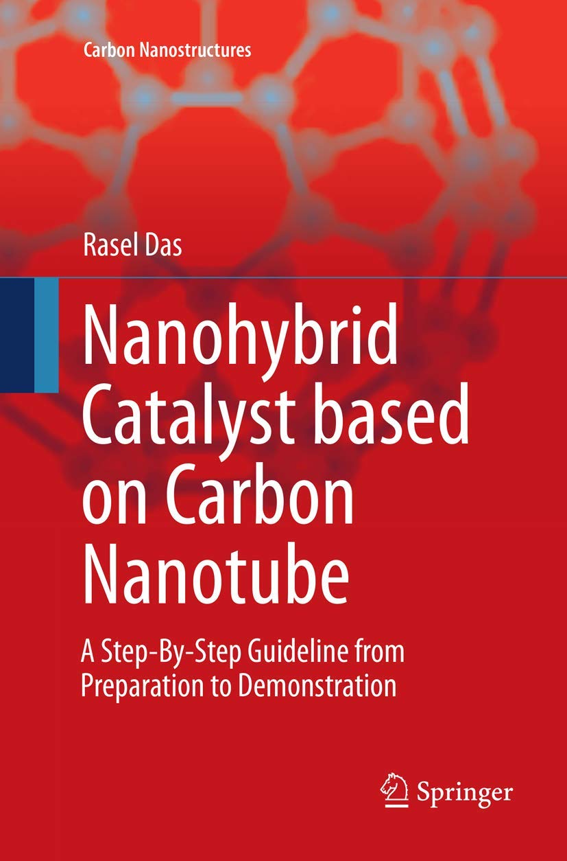 Nanohybrid Catalyst based on Carbon Nanotube: A Step-By-Step Guideline from Preparation to Demonstration (Carbon Nanostructures)
