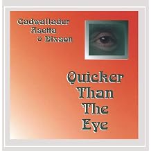 Quicker Than the Eye