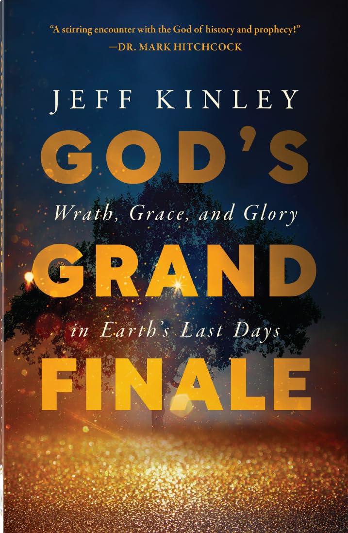 God's Grand Finale: Wrath, Grace, and Glory in Earth’s Last Days