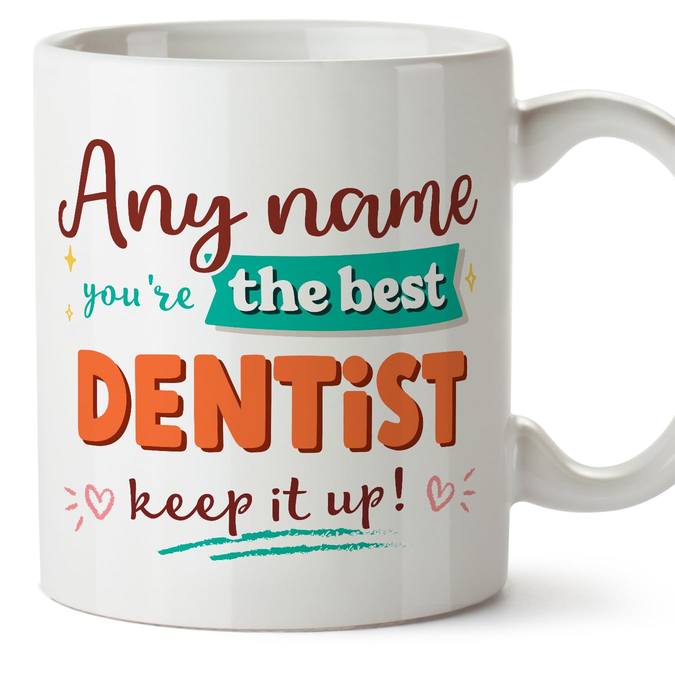 MUGFFINS Personalised Mug for Dentist Woman - in English - Keep it up! - Funny Custom Gift for Colleagues - Ceramic 11oz Mug