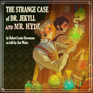The Strange Case of Dr Jekyll and Mr. Hyde Audiobook By Robert Louis Stevenson, Jim Weiss cover art
