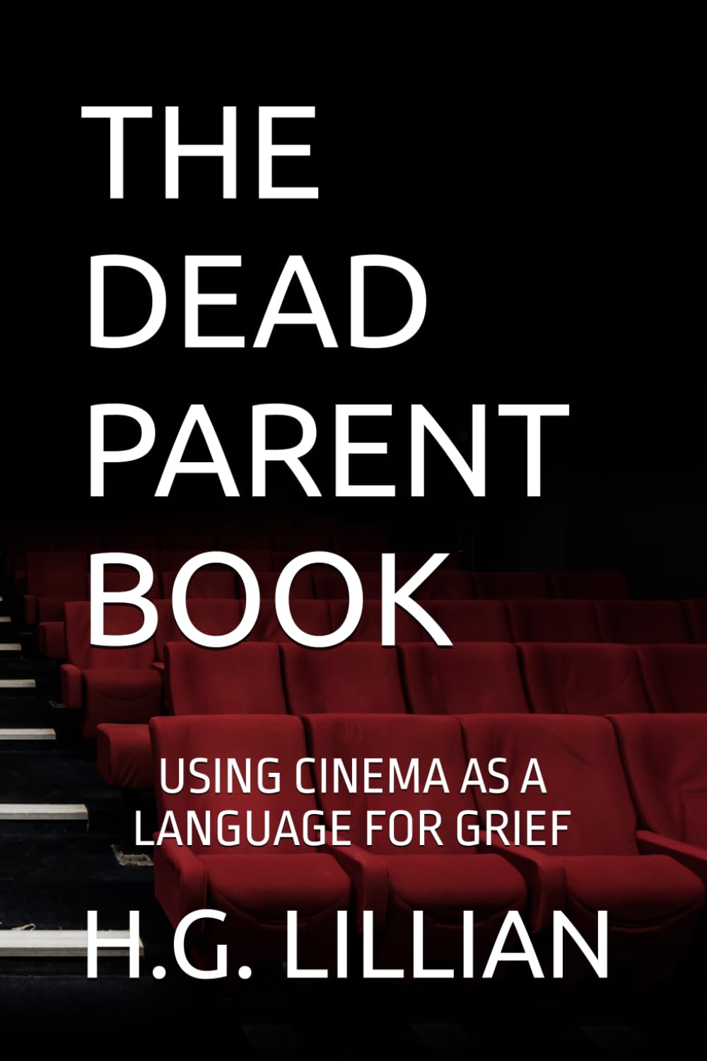 THE DEAD PARENT BOOK: USING CINEMA AS A LANGUAGE FOR GRIEF