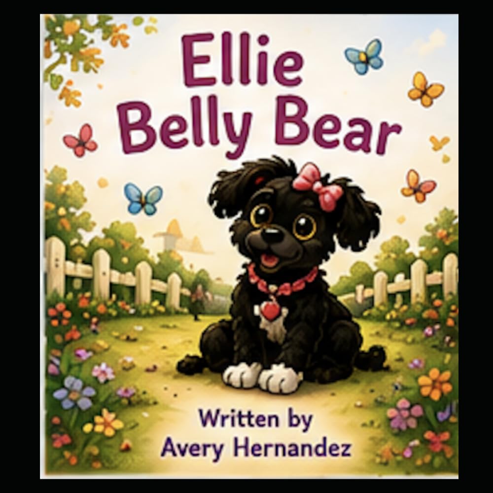 Ellie Belly Bear: A Silly Story for Dog Lovers of Every Age