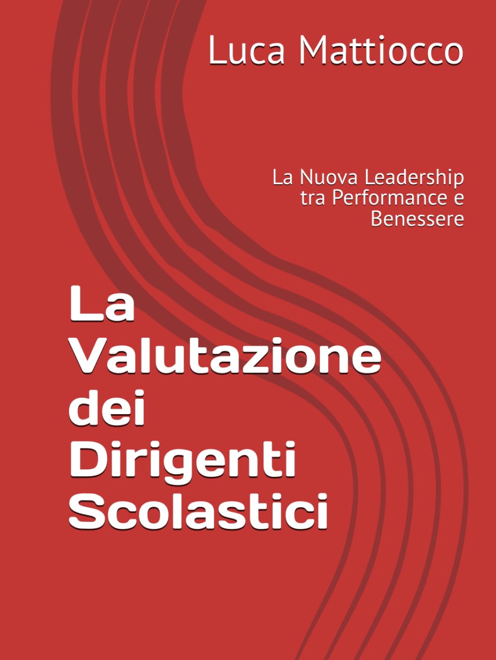 La Valutazione dei Dirigenti Scolastici: La Nuova Leadership tra Performance e Benessere