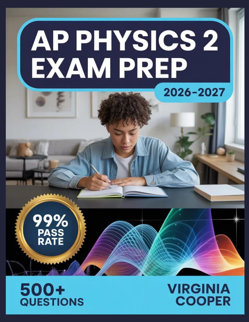AP Physics 2 Exam Prep 2026-2027: Comprehensive Topic Overview, Practice Question Bank, Answer Keys, and In-Depth Explanations