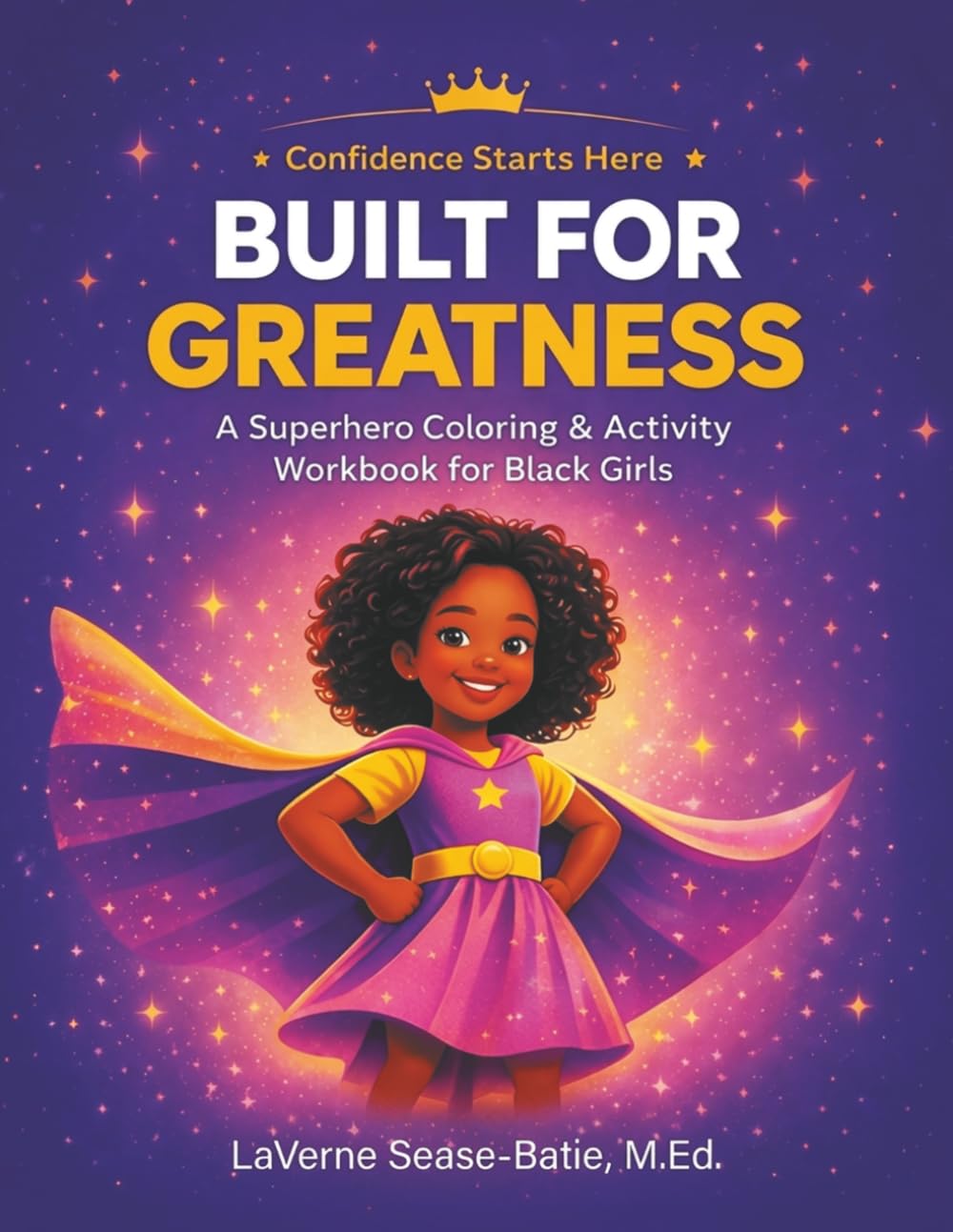 Built for Greatness: A Superhero Coloring & Activity Workbook for Black Girls
