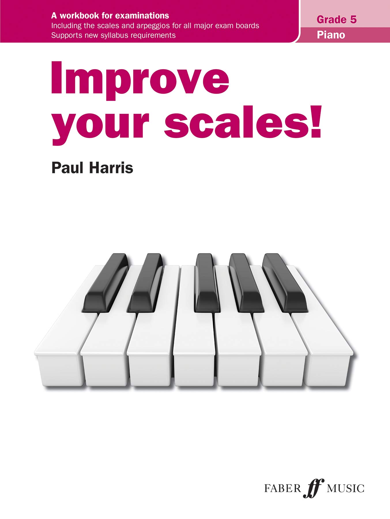 Improve your scales! Piano Grade 5 [Improve your scales!]