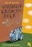  Vorstadtkrokodile: Eine Geschichte vom Aufpassen (Die Vorstadtkrokodile-Reihe, Band 1)