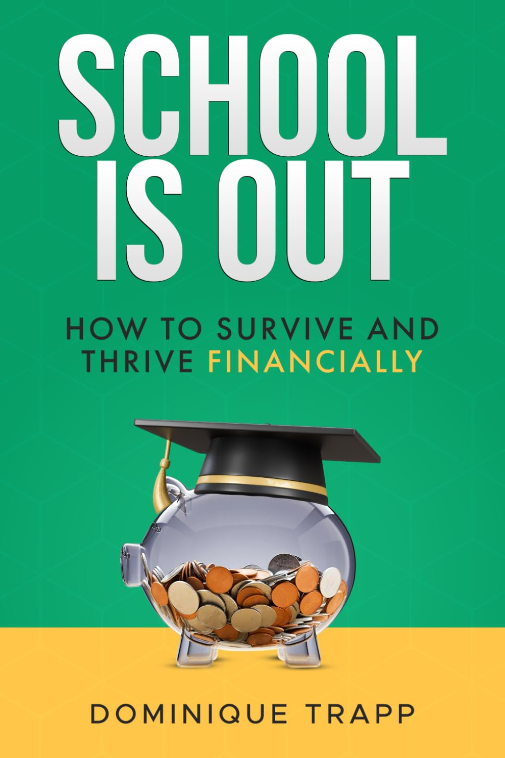 School Is Out: How to Survive and Thrive Financially